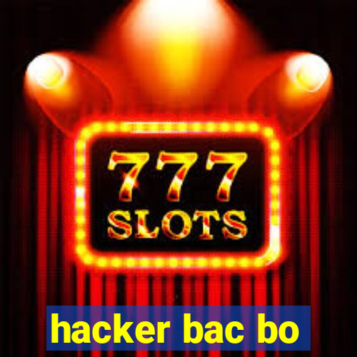 hacker bac bo